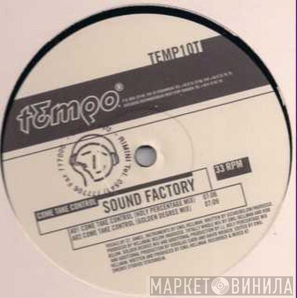 SoundFactory  - Come Take Control