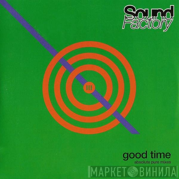 SoundFactory  - Good Time - Absolute Pure Mixes