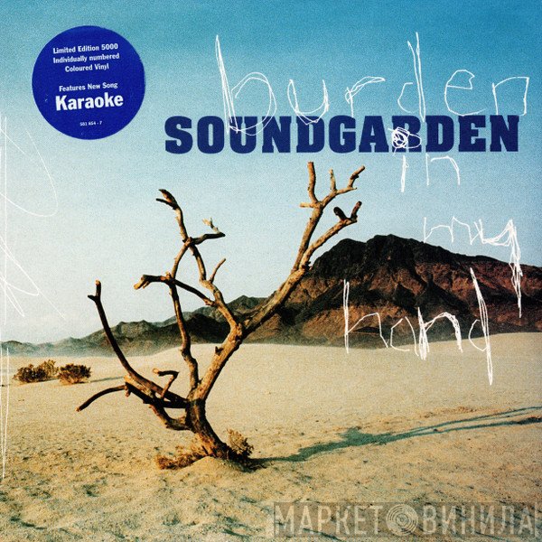 Soundgarden  - Burden In My Hand