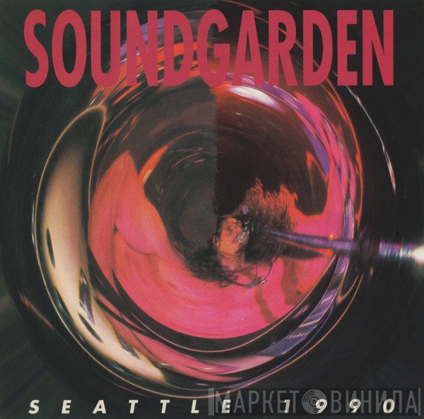 Soundgarden  - Seattle 1990