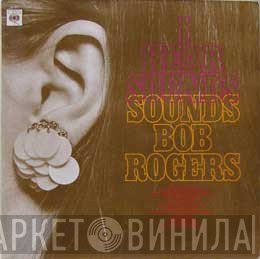 Sounds Bob Rogers - I Hear Sounds