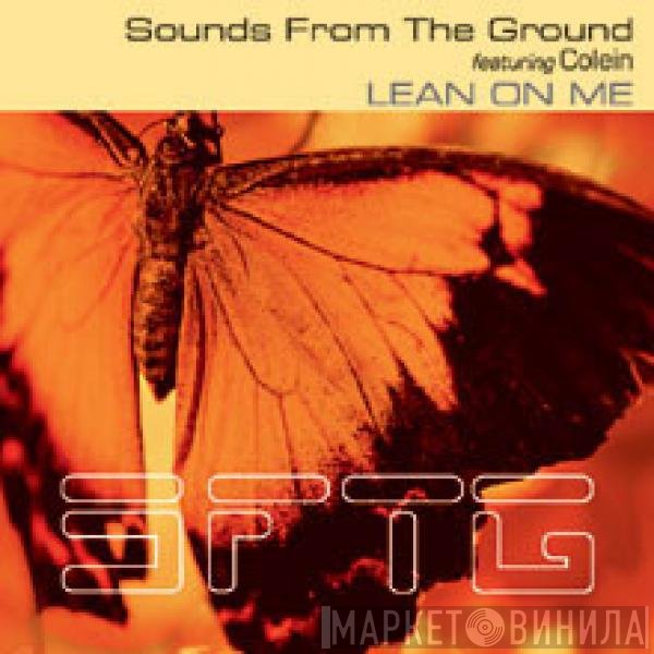 Sounds From The Ground  - Lean On Me