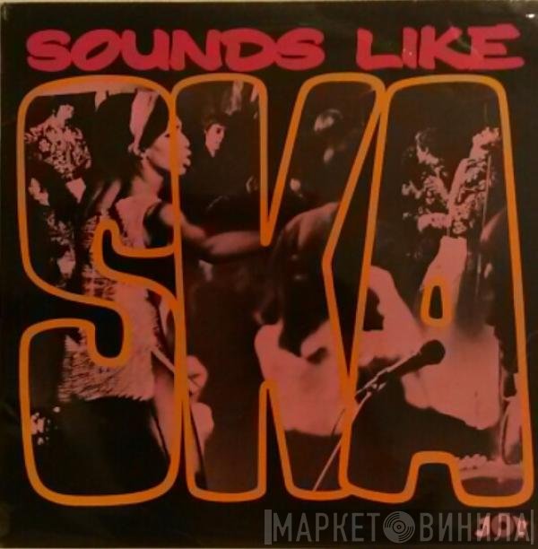  - Sounds Like Ska
