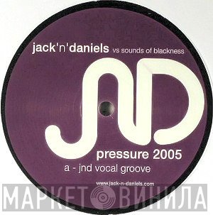Sounds Of Blackness, Jack n Daniels - Pressure 2005