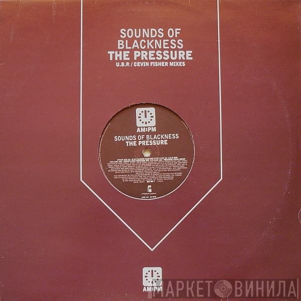 Sounds Of Blackness - The Pressure (U.B.P. / Cevin Fisher Mixes)