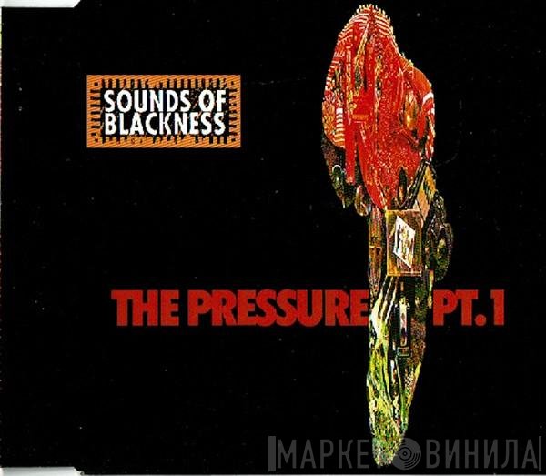 Sounds Of Blackness - The Pressure Pt. 1