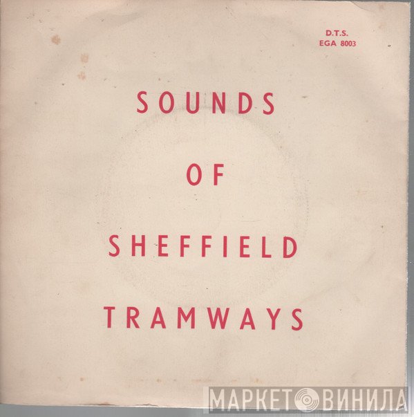  - Sounds Of Sheffield Tramways