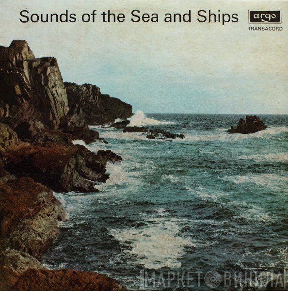 - Sounds Of The Sea And Ships