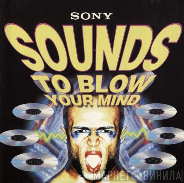  - Sounds To Blow Your Mind