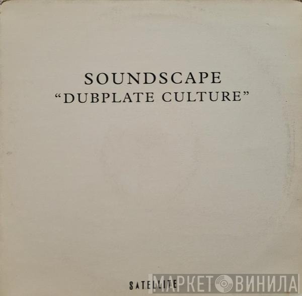 Soundscape  - Dubplate Culture