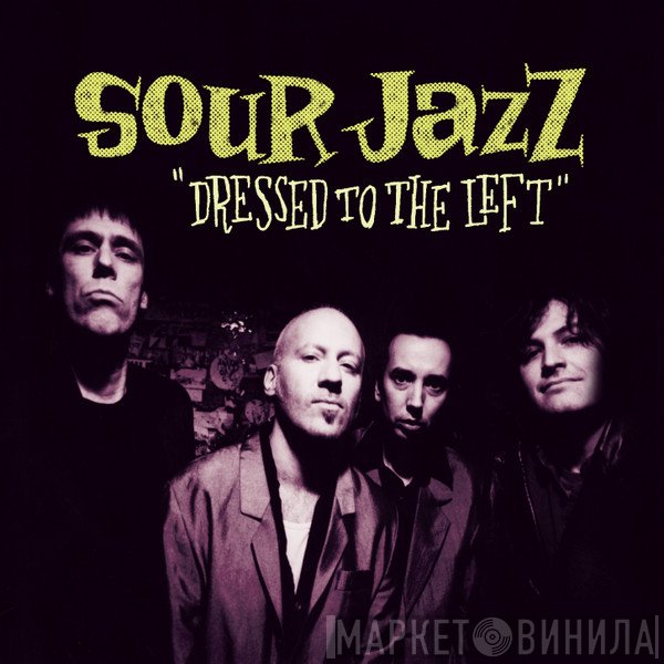 Sour Jazz - Dressed To The Left