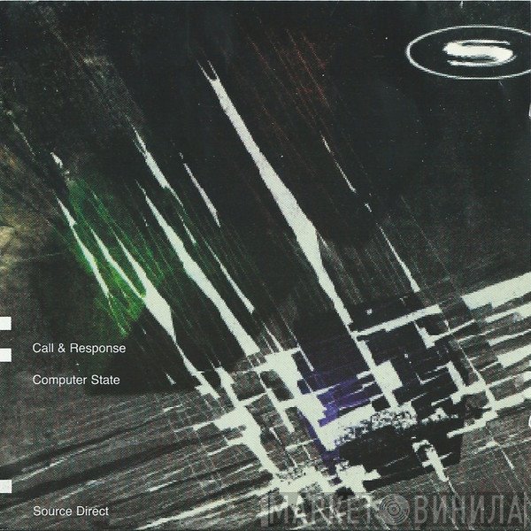 Source Direct  - Call & Response / Computer State