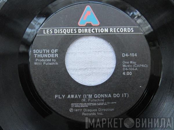 South Of Thunder - Fly Away (I'm Gonna Do It)