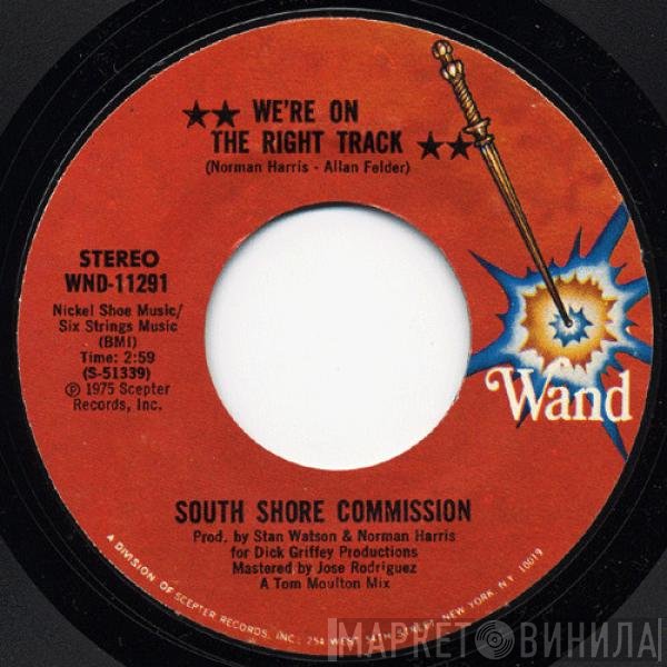 South Shore Commission - We're On The Right Track / I'd Rather Switch Than Fight
