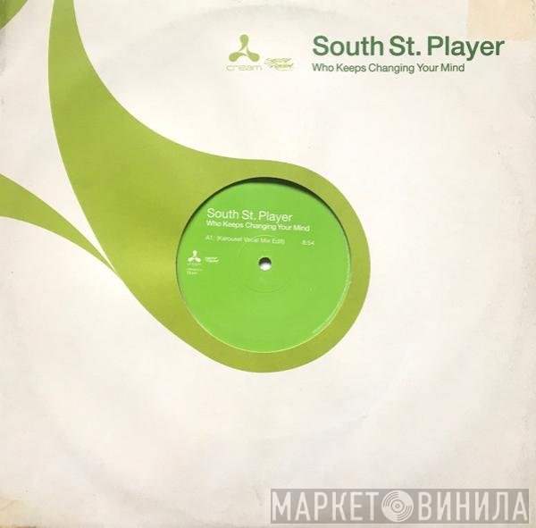 South Street Player - Who Keeps Changing Your Mind