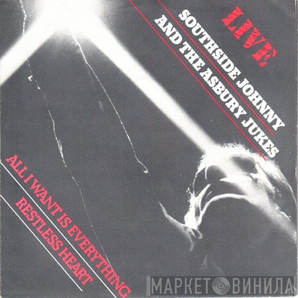 Southside Johnny & The Asbury Jukes - All I Want Is Everything / Restless Heart