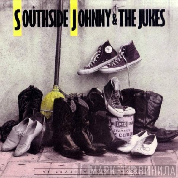 Southside Johnny &amp; The Asbury Jukes - At Least We Got Shoes