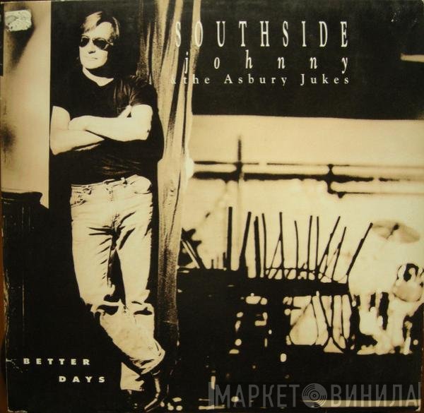 Southside Johnny & The Asbury Jukes - Better Days