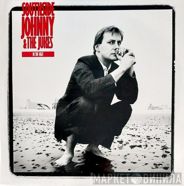 Southside Johnny & The Asbury Jukes  - In The Heat