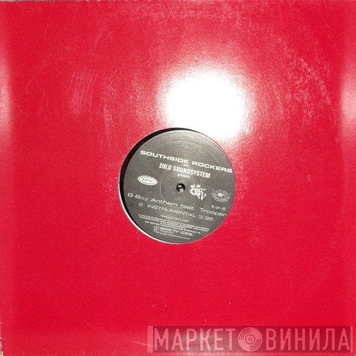 Southside Rockers, Zulu Soundsystem - B-Boy Anthem