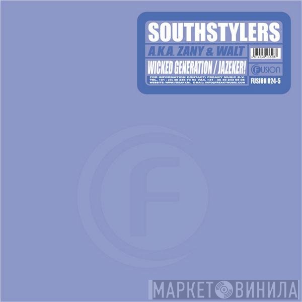 Southstylers A.K.A. DJ Zany & Walt  - Wicked Generation / Jazeker!