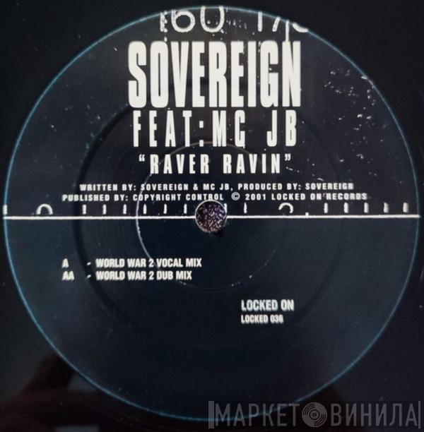 Sovereign Feat: MC JB  - Raver Ravin