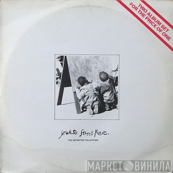  - Soweto Street Music The Definitive Collection