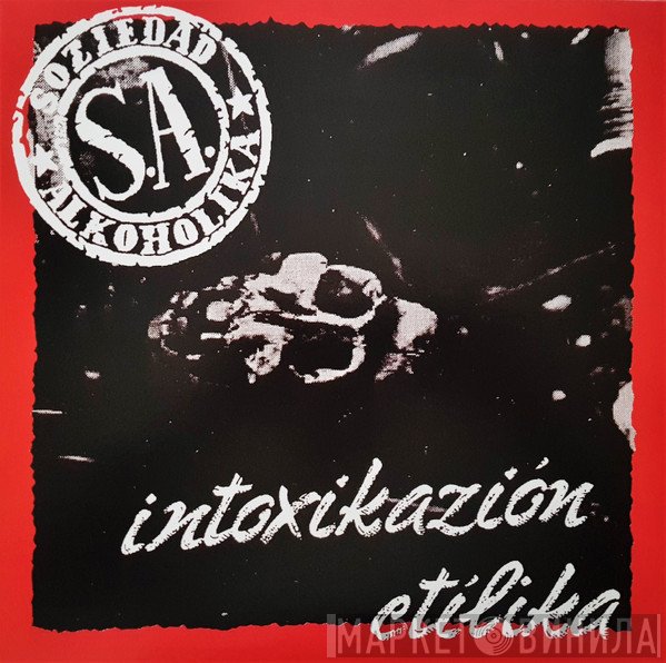 Soziedad Alkoholika - Intoxikazión Etílika