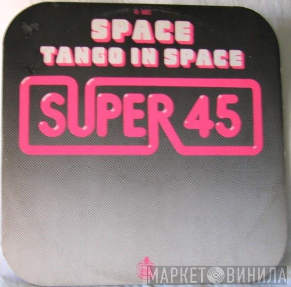 Space  - Tango In Space / Magic Fly