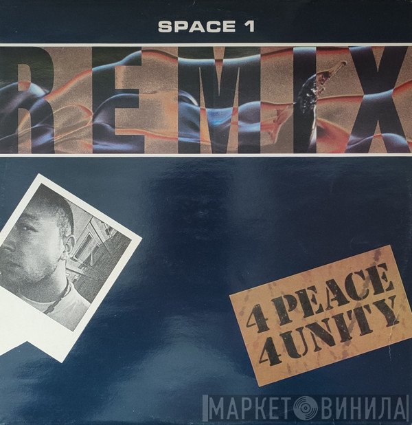 Space 1 - 4 Peace 4 Unity (Remixes)