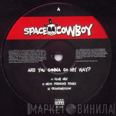 Space Cowboy - Are You Gonna Go My Way?