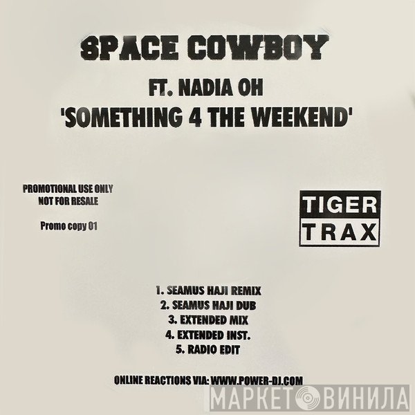 Space Cowboy Featuring Nadia Oh  - Something 4 The Weekend