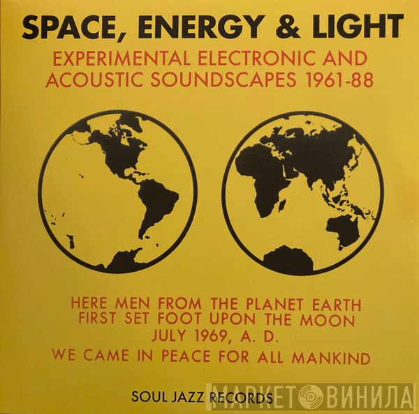  - Space, Energy & Light (Experimental Electronic And Acoustic Soundscapes 1961-88)