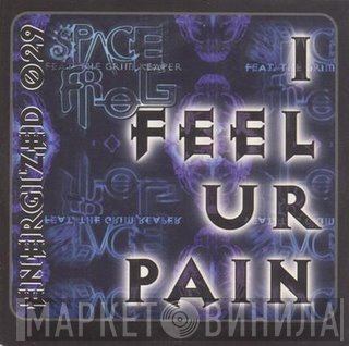 Space Frog, The Grim Reaper - I Feel Ur Pain