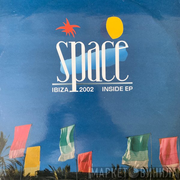  - Space Ibiza 2002 Inside EP