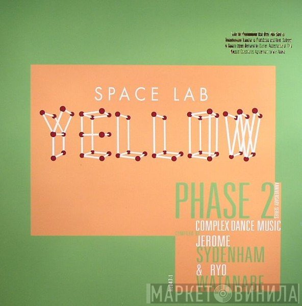  - Space Lab Yellow - Phase 2 (Complex Dance Music)