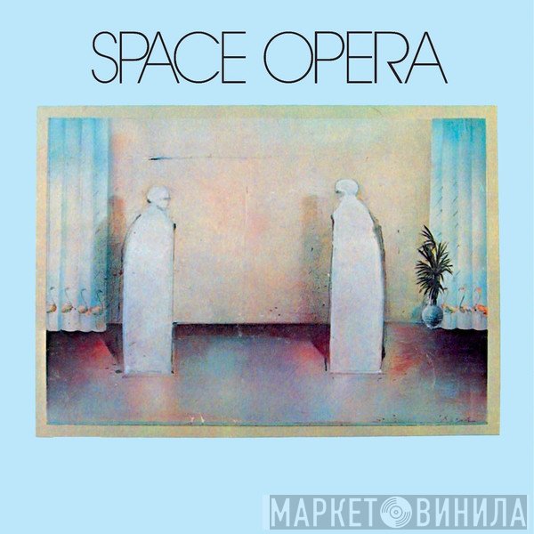 Space Opera   - Space Opera