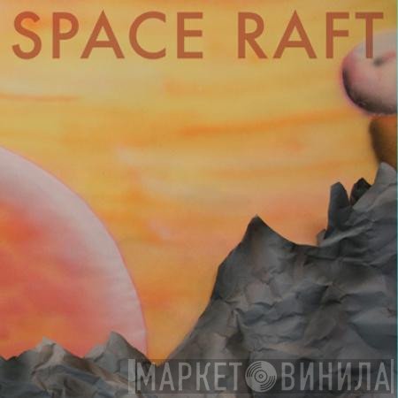 Space Raft  - Paper Airplanes