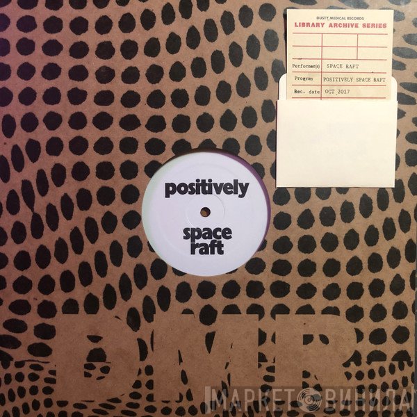 Space Raft  - Positively Space Raft