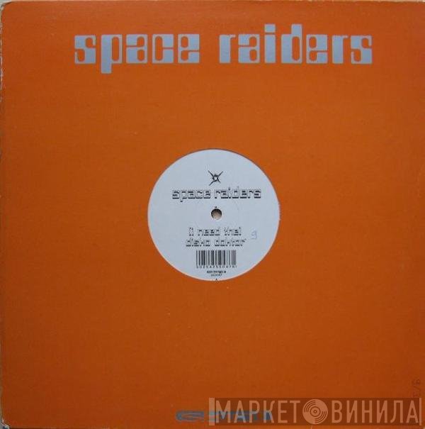 Space Raiders - (I Need The) Disko Doktor