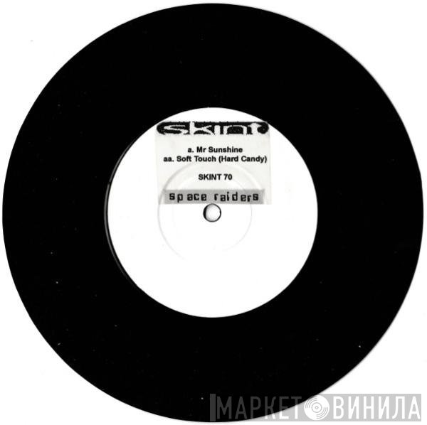 Space Raiders - Mr Sunshine / Soft Touch