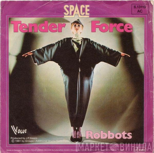 Space  - Tender Force