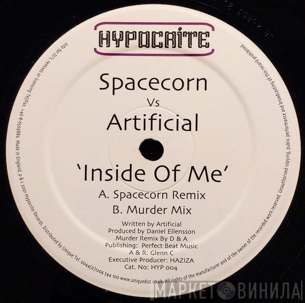 Spacecorn, Artificial  - Inside Of Me