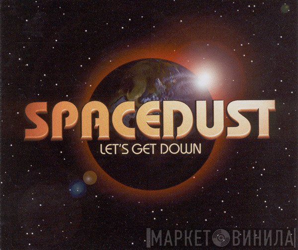 Spacedust - Let's Get Down
