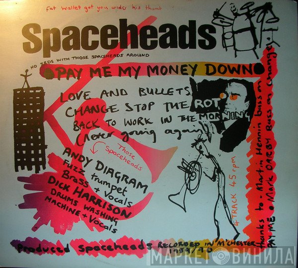 Spaceheads - Pay Me My Money Down