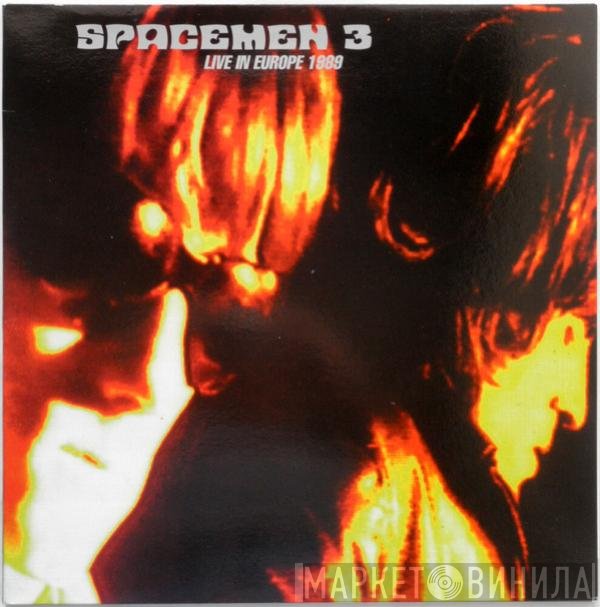 Spacemen 3  - Live In Europe 1989