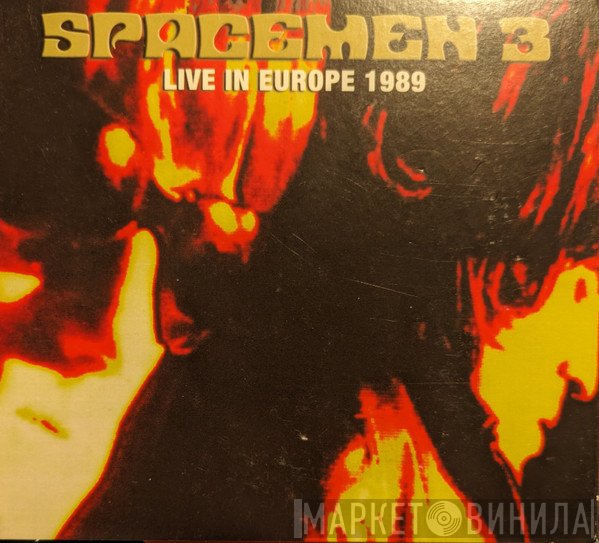 Spacemen 3 - Live In Europe 1989