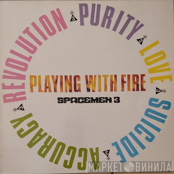 Spacemen 3  - Playing With Fire