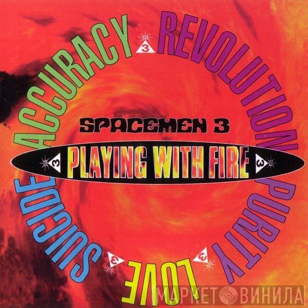 Spacemen 3  - Playing With Fire