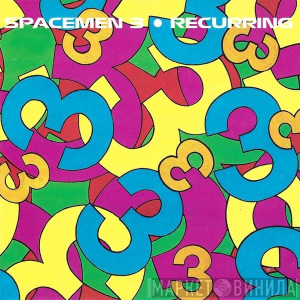 Spacemen 3  - Recurring